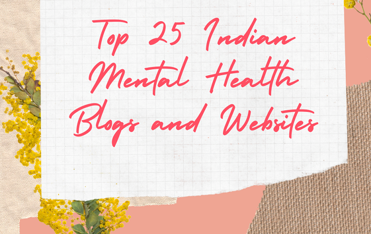 Top 25 Indian Mental Health Blogs and Websites