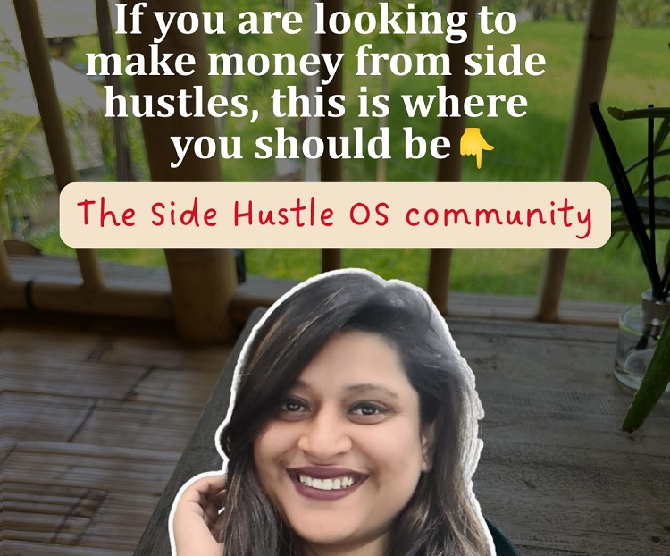 The Side Hustle OS Community Aditi Chakraborty